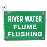 Vntg porcelain 7x5 River Water Flume Rushing sign