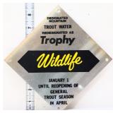 Metal 6x6 Trophy Wildlife sign
