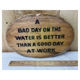 New 'Bad Day on Water' Wood Sign