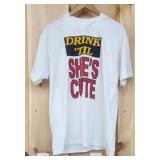 Drink 'Til Shes Cute T-Shirt Size XL