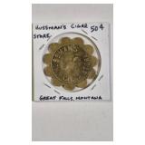 GREAT FALLS, MONTANA HUSSMAN'S CIGAR 50C. TOKEN