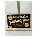 BUFFALO BILL CODYS WILD WEST SHOW METAL SIGN