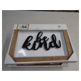 10"X14" WALL DECOR - BE KIND