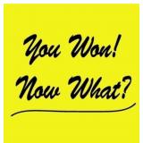 YOU WON! NOW WHAT?!