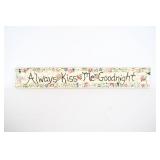 Mosaic 'Always Kiss Me Goodnight' Wall Sign
