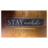 Stay Awhile Sign