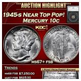 1945-s Mercury Dime Near Top Pop! 10c ms67+ fsb SE