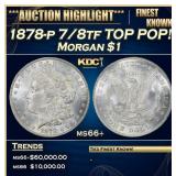 1878-p 7/8tf Morgan Dollar TOP POP! 1 ms66+ SEGS