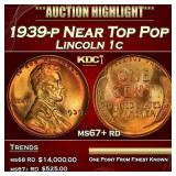 1939-p Lincoln Cent Near Top Pop 1c ms67+ rd SEGS