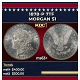 1878-p 7tf Morgan Dollar $1 Grades ms63+