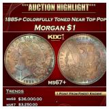 1885-p Morgan Dollar Colorfully Toned Near Top Pop