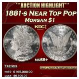 1881-s Morgan Dollar Near Top Pop! $1 ms68+ SEGS