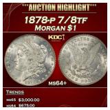 1878-p 7/8tf Morgan Dollar $1 ms64+ SEGS
