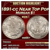 1891-cc Morgan Dollar Near Top Pop $1 ms66+ SEGS