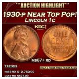 1930-p Lincoln Cent Near Top Pop! 1c ms67+ rd SEGS