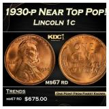 1930-p Lincoln Cent Near Top Pop! 1c ms67 rd SEGS