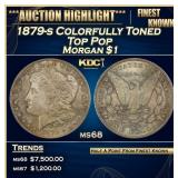 1879-s Morgan Dollar Colorfully Toned Top Pop $1 m