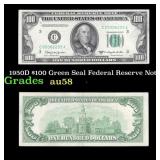 1950D $100 Green Seal Federal Reserve Note Grades