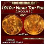 1910-p Lincoln Cent Near Top Pop 1c ms67 rd SEGS