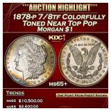 1878-p 7/8tf Morgan Dollar Colorfully Toned Near T