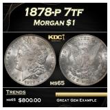 1878-p 7tf Morgan Dollar $1 Grades ms65
