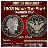 1903 Proof Barber Quarter Near Top Pop! 25c pr67+