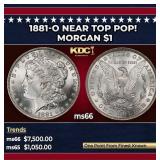 1881-o Morgan Dollar Near Top Pop! $1 ms66 SEGS