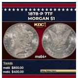 1878-p 7tf Morgan Dollar $1 Grades ms64+