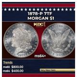 1878-p 7tf Morgan Dollar $1 Grades ms64+