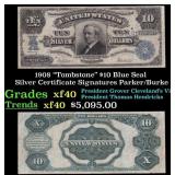 1908 $10 Blue Seal Silver Certificate "Tombstone"
