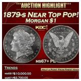 1879-s Morgan Dollar Near Top Pop! $1 ms67+ PL SEG