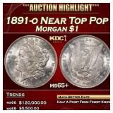 1891-o Morgan Dollar Near Top Pop $1 ms65+ SEGS