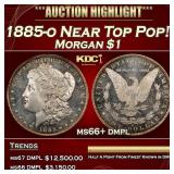 1885-o Morgan Dollar Near Top Pop! $1 ms66+ dmpl S