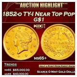 1852-o Gold Dollar TY-I Near Top Pop! $1 ms65+ SEG