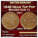 1848 Braided Hair Large Cent Near Top Pop 1c ms66+