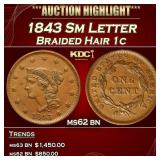 1843 Sm Letter Braided Hair Large Cent 1c ms62 bn