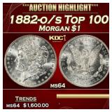 1882-o/s Top 100 Morgan Dollar $1 ms64 SEGS
