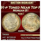 1891-p Morgan Dollar Toned Near Top Pop $1 ms66+ S