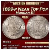1899-p Morgan Dollar Near Top Pop $1 ms66+ SEGS