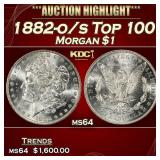 1882-o/s Top 100 Morgan Dollar $1 ms64 SEGS