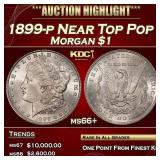1899-p Morgan Dollar Near Top Pop $1 ms66+ SEGS