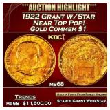 1922 Grant w/Star Gold Commem Dollar Near Top Pop!