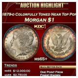 1879-o Morgan Dollar Colorfully Toned Near Top Pop