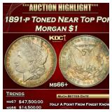 1891-p Morgan Dollar Toned Near Top Pop $1 ms66+ S