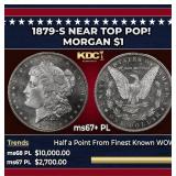 1879-s Morgan Dollar Near Top Pop! $1 ms67+ PL SEG