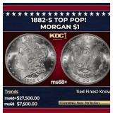 1882-s Morgan Dollar TOP POP! $1 ms68+ SEGS