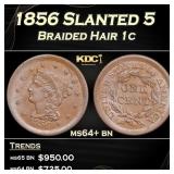 1856 Slanted 5 Braided Hair Large Cent 1c ms64+ bn