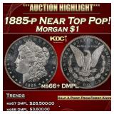1885-p Morgan Dollar Near Top Pop! $1 ms66+ DMPL S