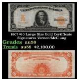 1907 $10 Large Size Gold Certificate Grades Choice