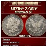 1878-p 7/8tf Morgan Dollar $1 ms64+ PL SEGS